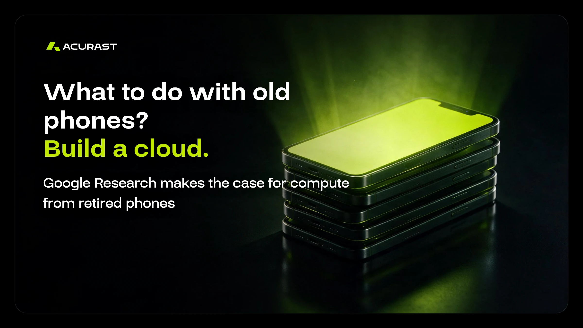 What to Do With Old Phones: Google Research Says Build a Cloud Out of Them